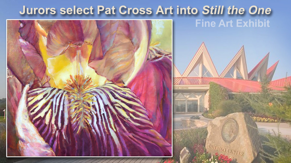 Jurors Select Pat Cross Art into Still the One Exhibit
