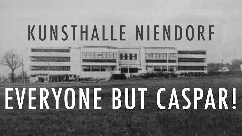 Everyone but Caspar!