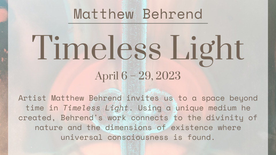 "Timeless Light" by Matthew Behrend