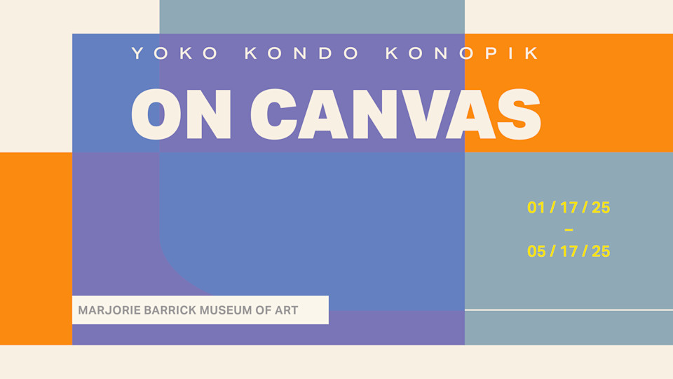 Yoko Kondo Konopik On Canvas from UNLV Marjorie Barrick Museum of