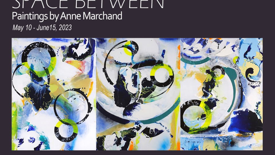 Space Between – Paintings by Anne Marchand