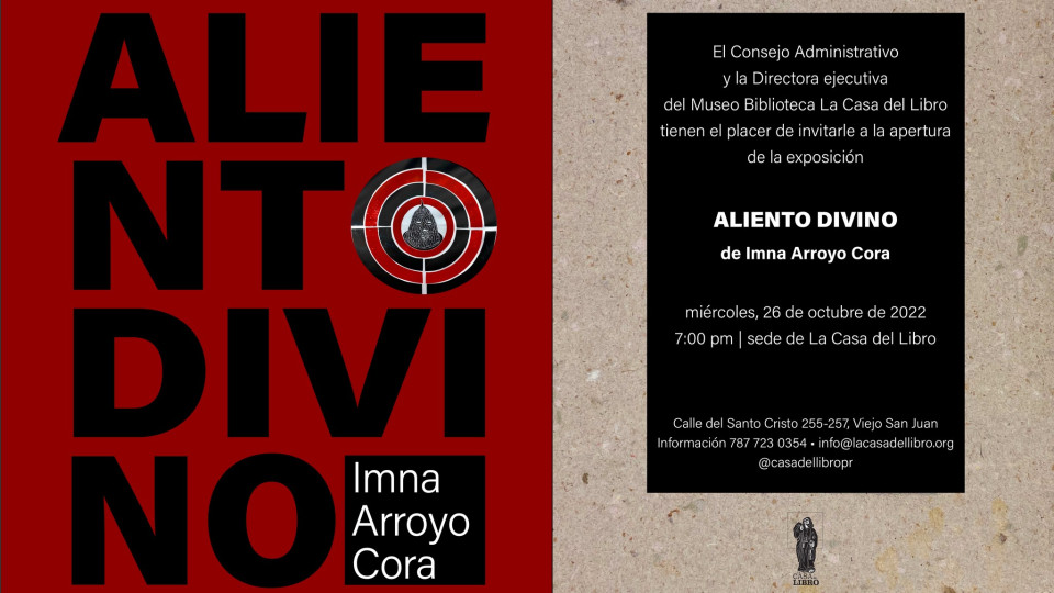 Exhibit:  Aliento Divino / Divine Breath:  Imna Arroyo Cora