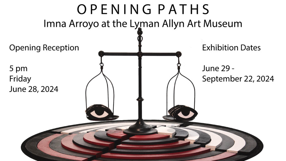 OPENING PATHS  Imna Arroyo -Lyman Allyn Art Museum