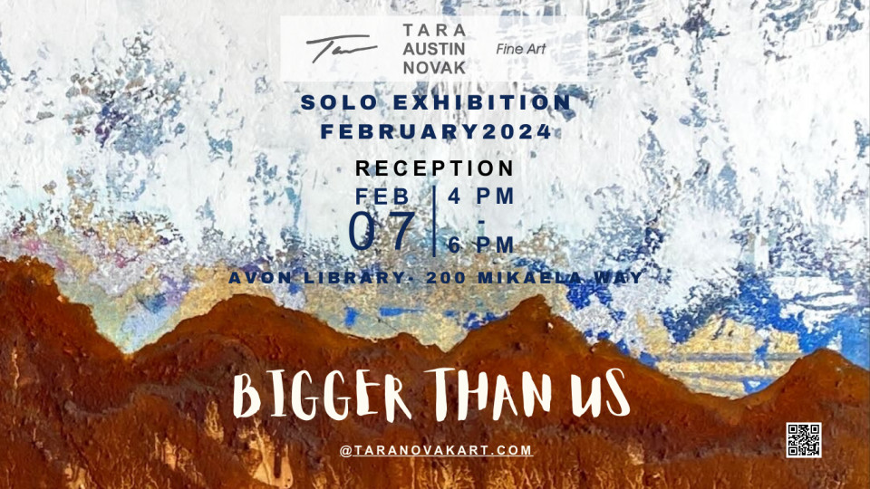 Bigger Than Us - Solo Exhibition at Avon Library, Feb 2024