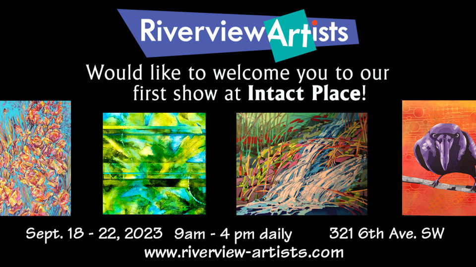 Pop Up Show & Sale, curated by the Riverview Artists | Intact Place, Calgary, Ab