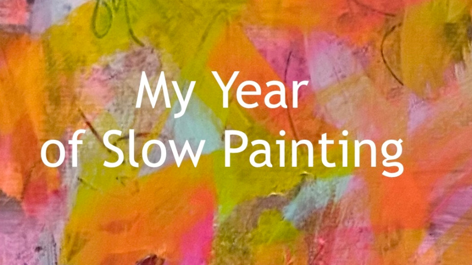 2024 - My Year of Slow Painting