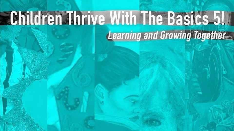 Children Thrive with The Basics 5 -- Learning and Growing Together