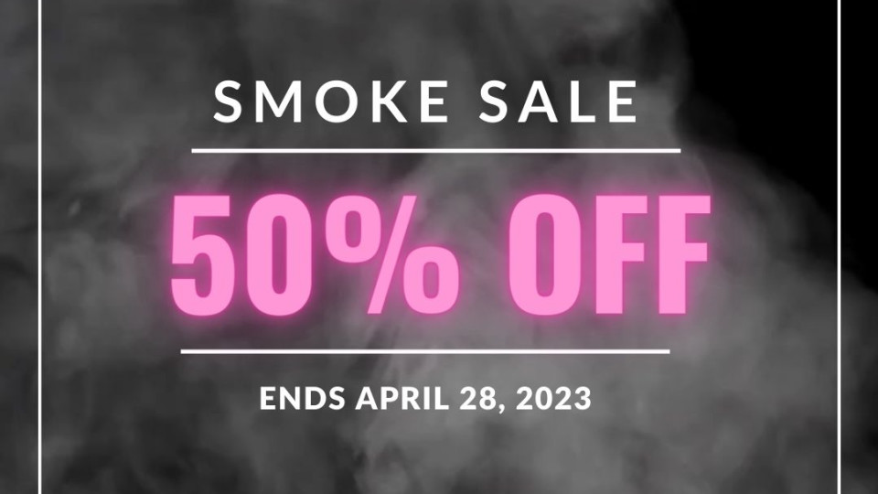 SMOKE SALE | 50% off 