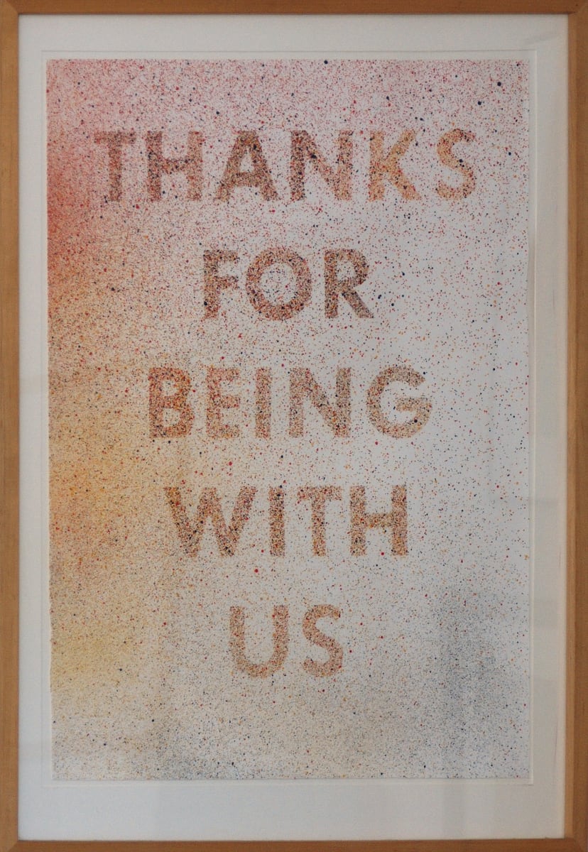 Thanks for Being With Us by Edward Ruscha 