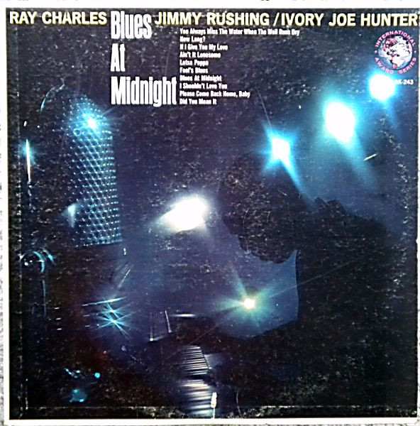Blues at Midnight by Jimmy Rushing, Ray Charles, Ivory Joe Hunter, Image 1.