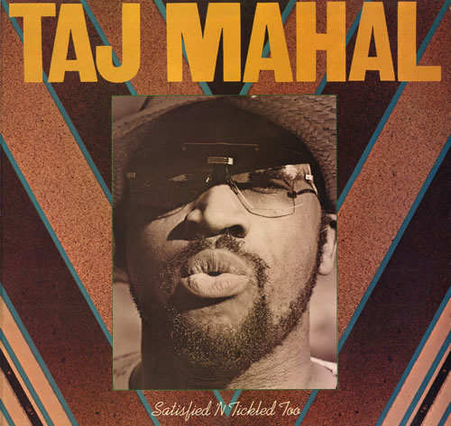 Satisfied 'N Tickled Too by Taj Mahal, Image 1.