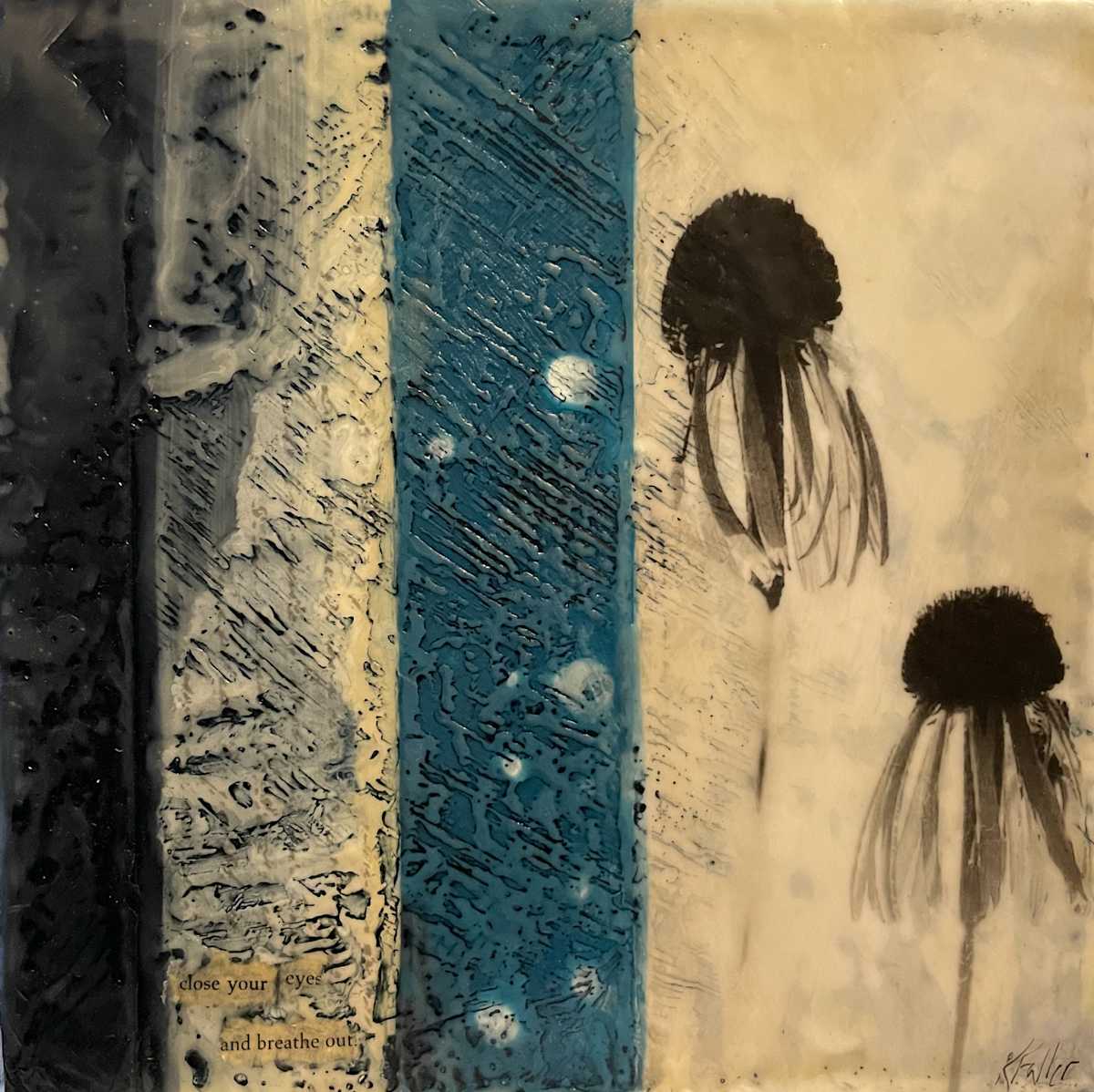 Close your eyes and breathe out by Karen Faller 