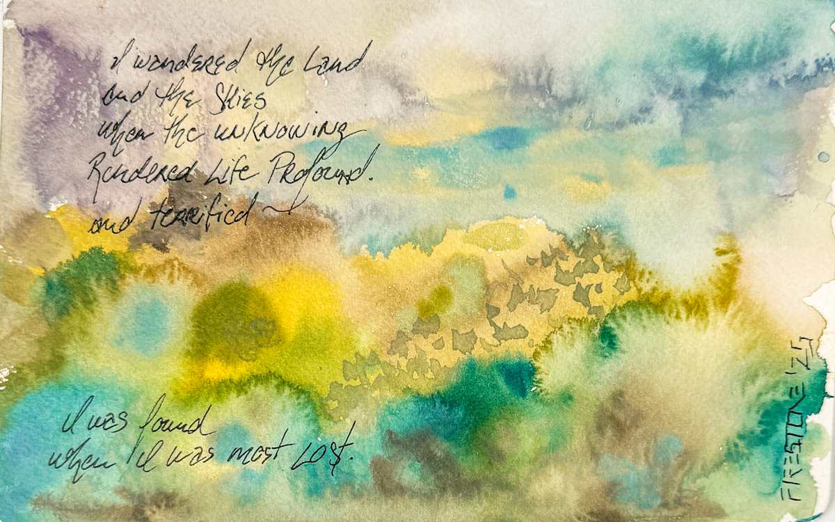 When the unknowing rendered life profound, Terrified I was found when I was most lost by Robbi Firestone 