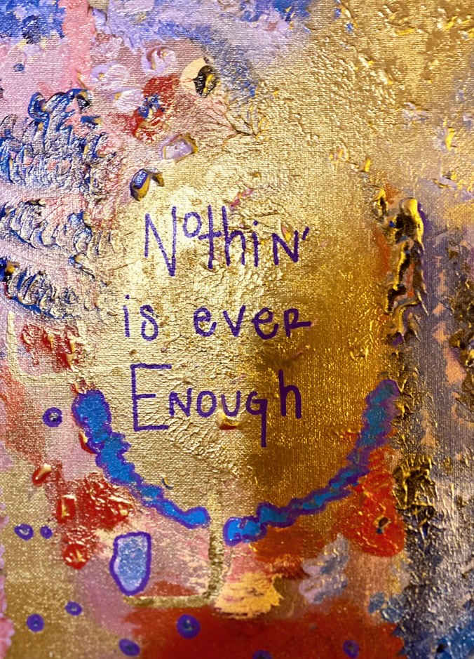 Nothin’ is ever Enough by Allison Gappa 