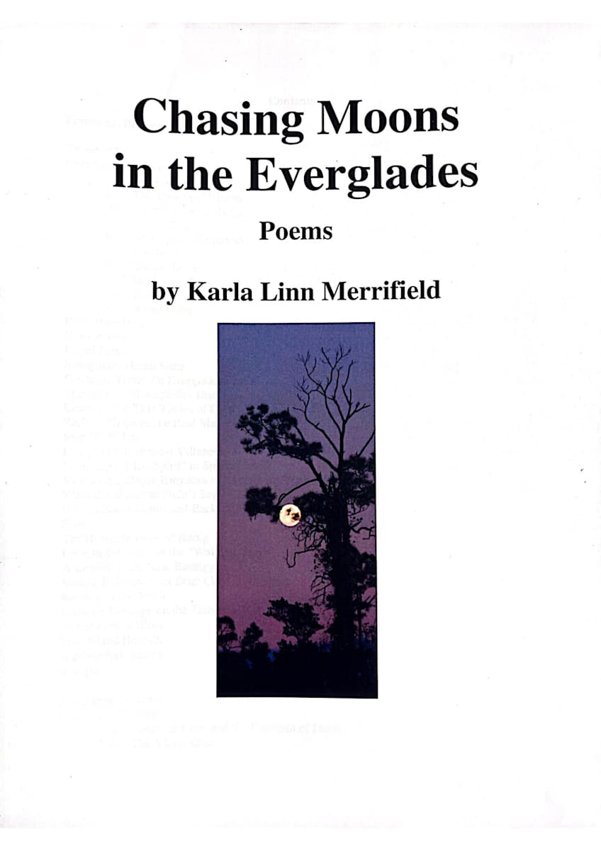 Chasing Moons in the Everglades by Karla Linn Merrifield 