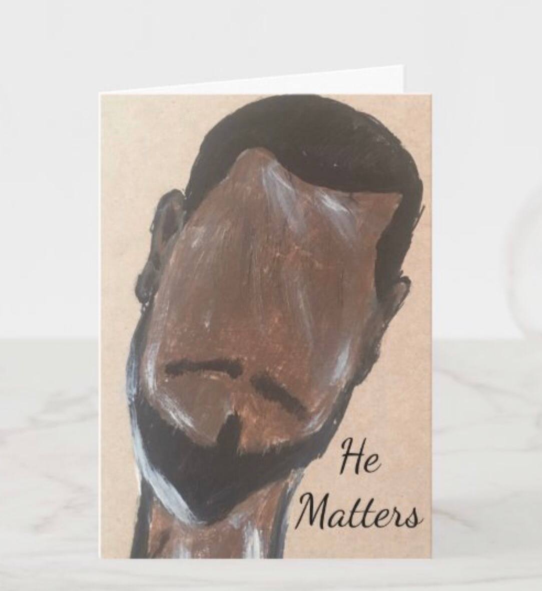 *Greeting Card* He Matters - 2 by Yolanda Patton, Image 1.