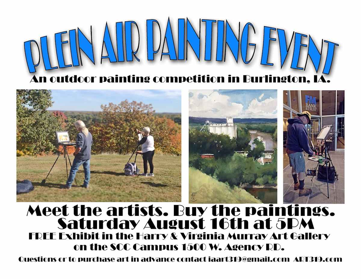 Plein air painting competition in Burlington, IA. Show will be at the Harry & Virginia Murray Gallery on the SCC campus in West Burlington.