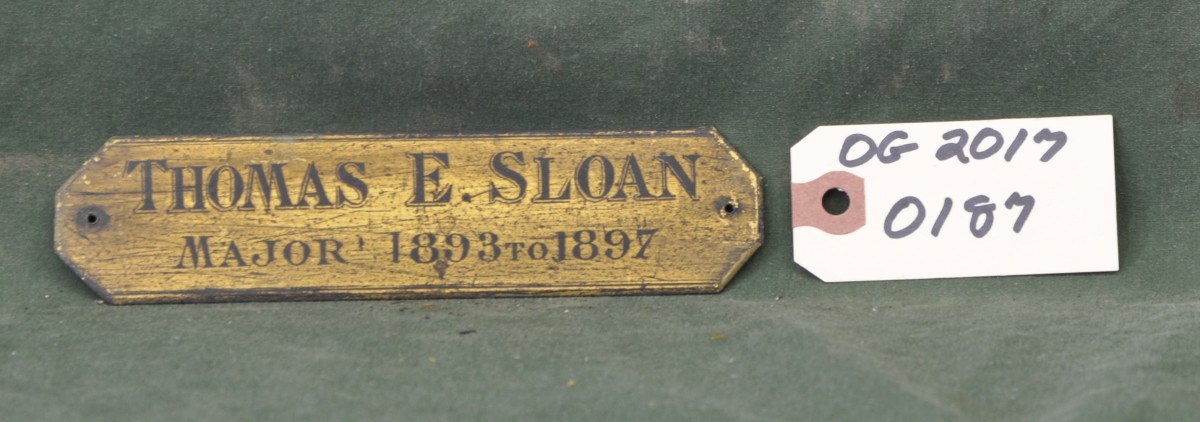 Metal Name-plate for Thomas E. Sloan, Major 1893 to 1897 