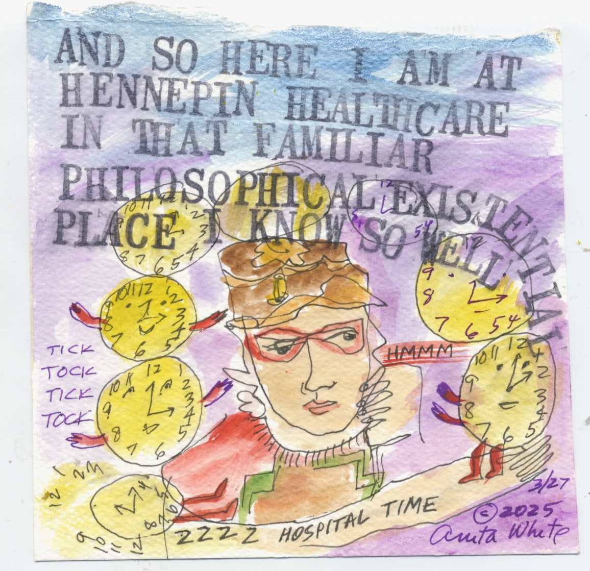And So Here I am at Hennepin Healthcare in That Familiar Existential Place I know So Well by Anita Inez White  Image: A philosophical drawing I did of my Existential Musings about being at the hospital again.