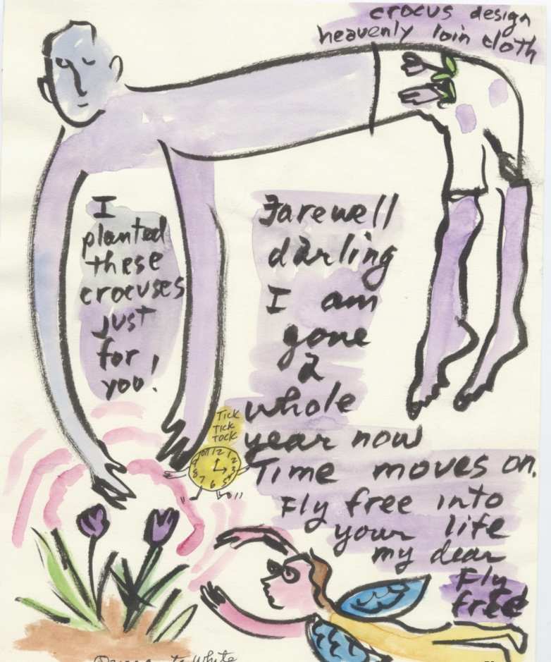 Gone 1 year: I planted these crocuses Just For You! by Anita Inez White  Image: Marking time and finding some reluctant Joy in the crocuses Josh planted.
I drew him up above with a heavenly loin cloth, often with a design that matched the drawing.