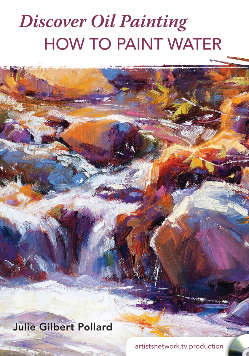 Discover Oil Painting - How to Paint Water by Julie Gilbert Pollard 
