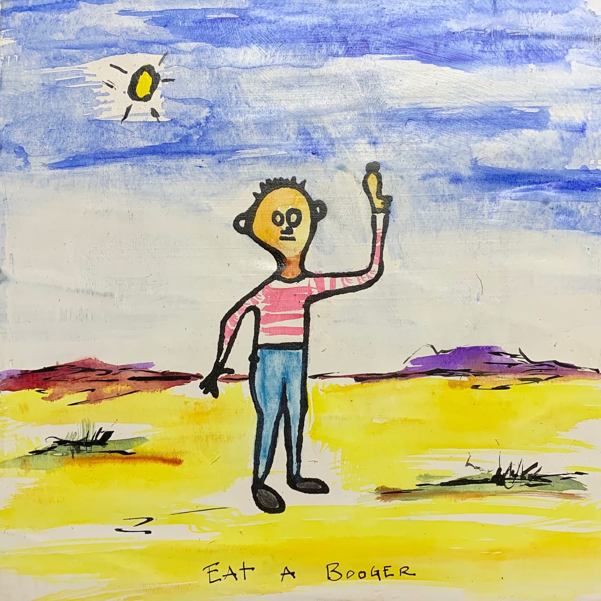 Eat a Booger by Peter Malinoski 