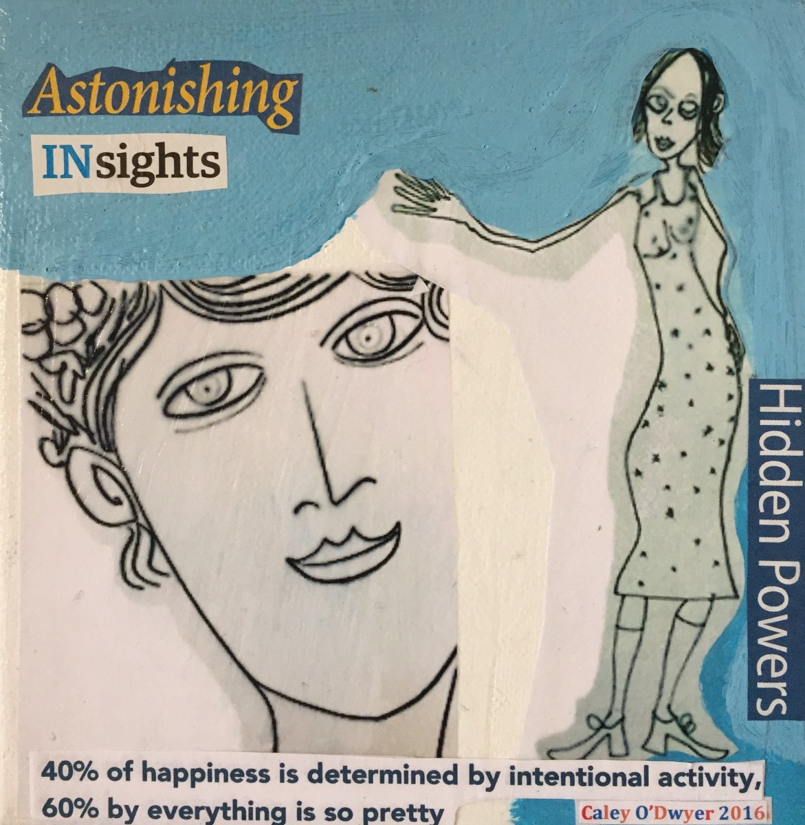 Experiments in Positive Psychology (Astonishing Insights) by Caley O'Dwyer 