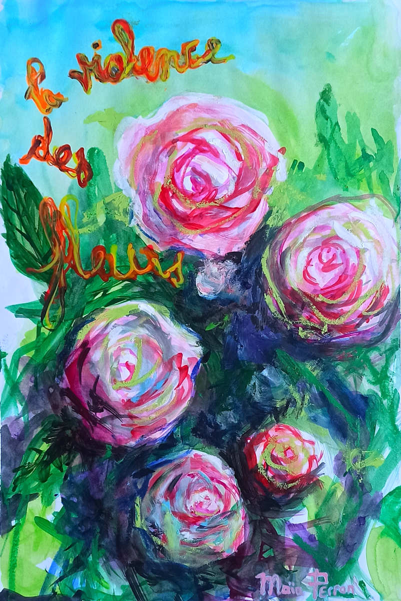La violence des fleurs by Maïa Perron, Image 1.