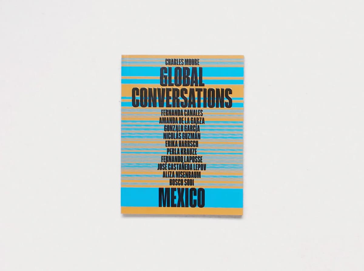 Libro: Global Conversations Mexico, Charles Moore by Charles Moore, Image 1.