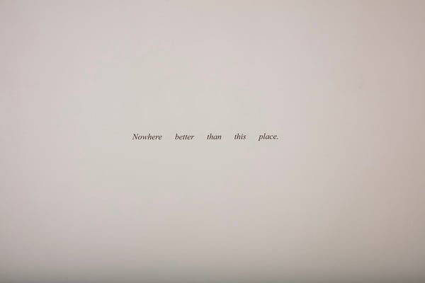 Nowhere Better Than This Place by Felix Gonzalez-Torres 