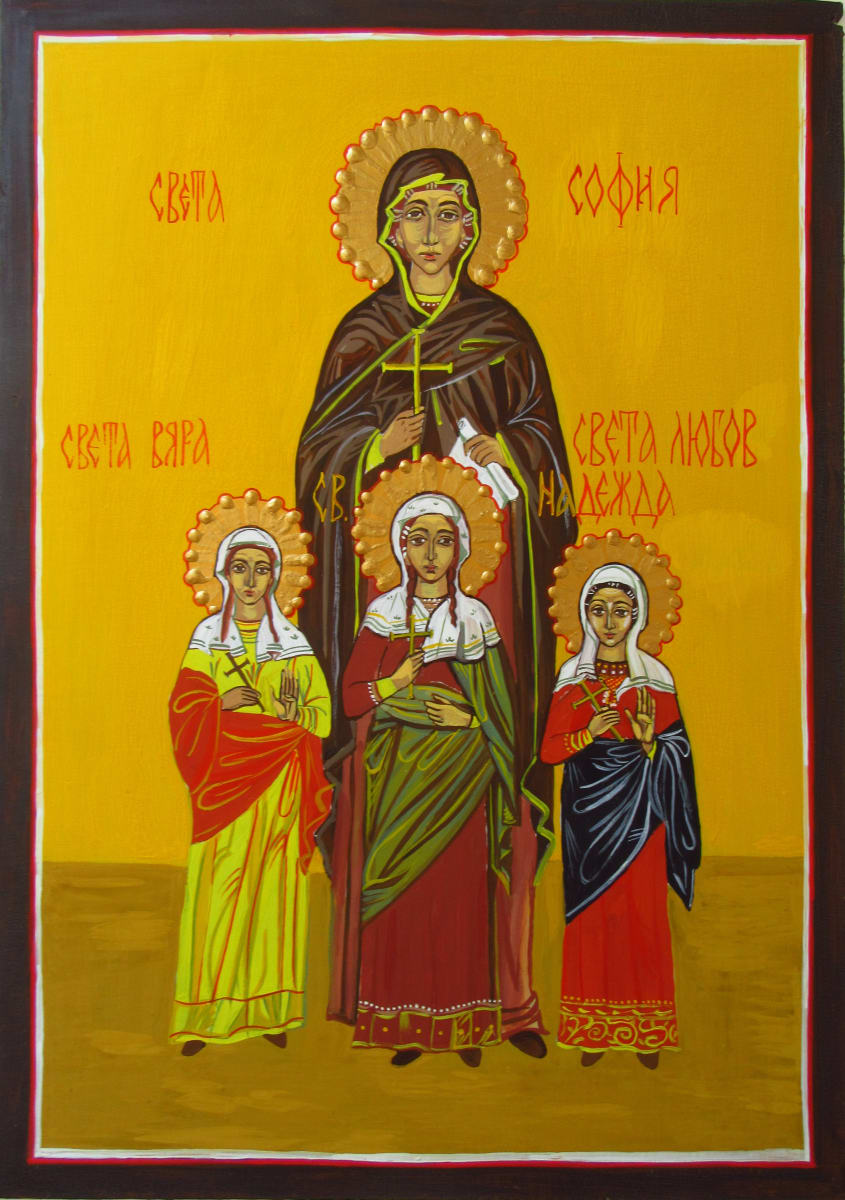 Saint Wisdom, and her daughters - Saint Hope, Faith and Love by Galina Todorova  Image: Collaborative work by Maria Andonova and Galina Todorova
