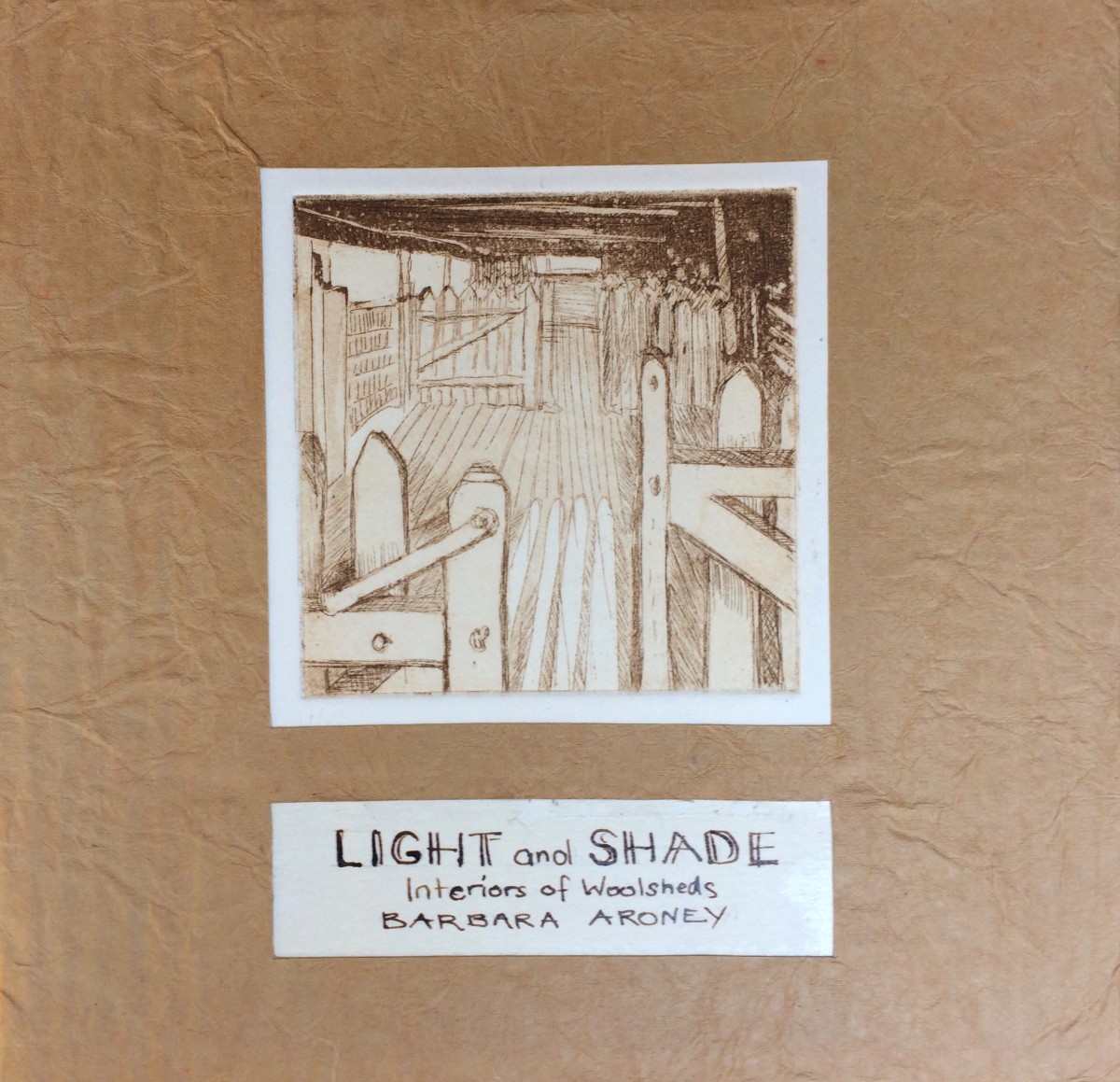 Light and Shade - Interiors of Woolsheds by Barbara Aroney 
