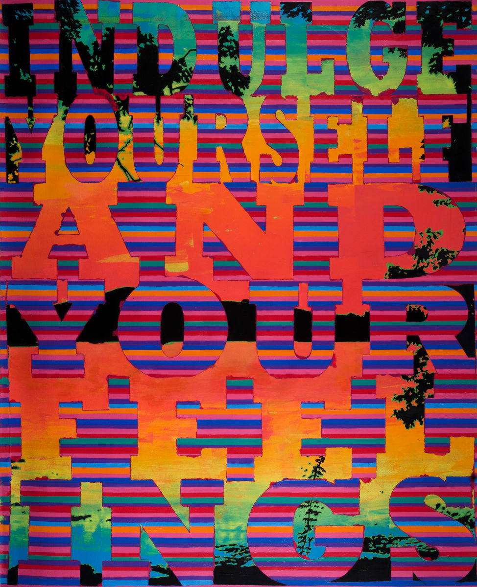 Indulge Yourself and Your Feelings by Joe Wardwell 