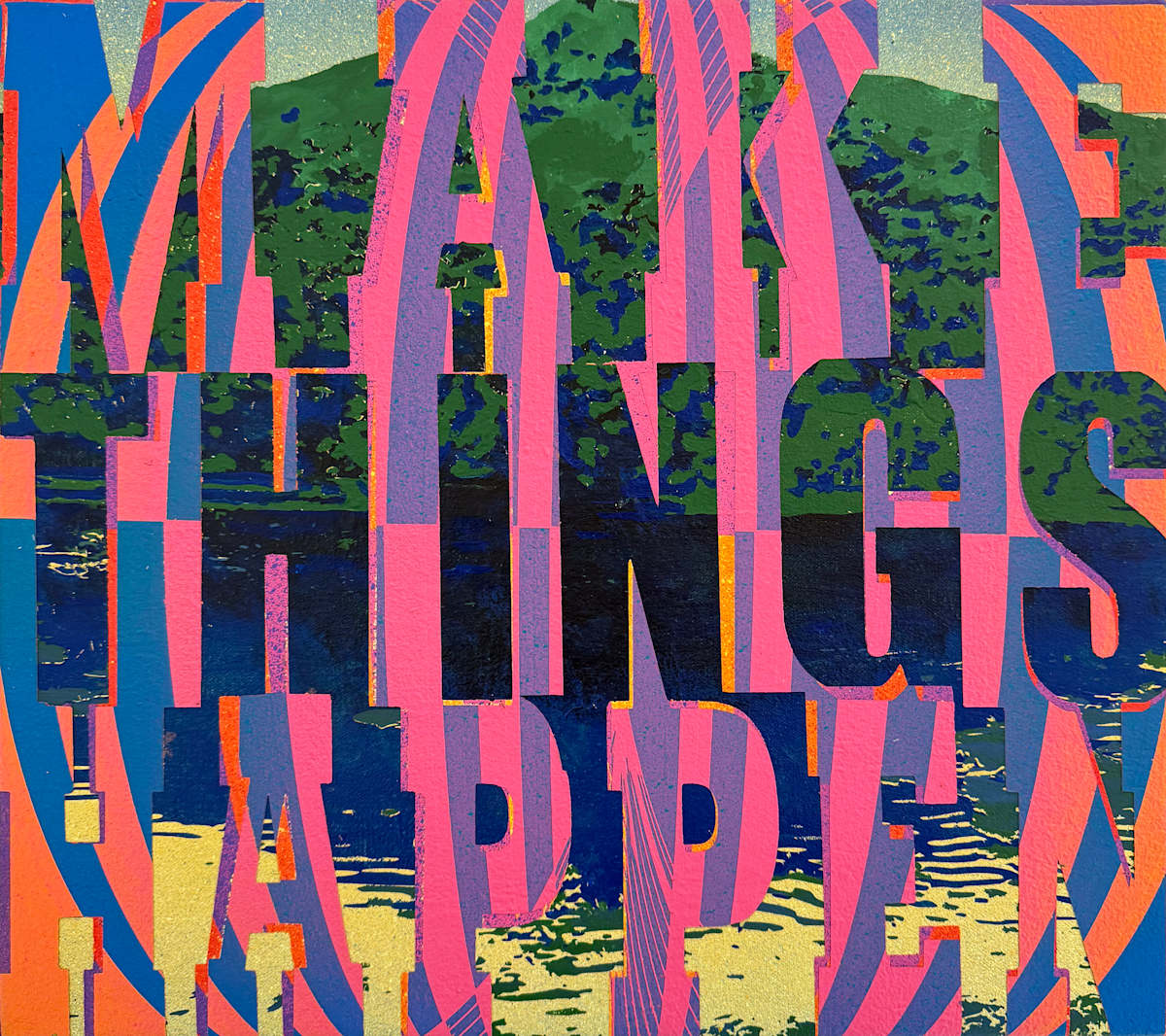 Make Things Happen (canvas) by Joe Wardwell 