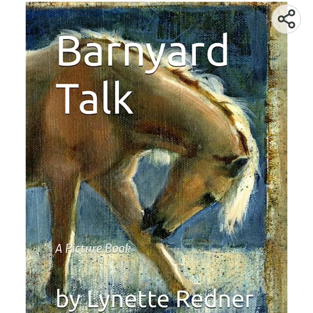 Barn Yard Talk by Lynette Redner 