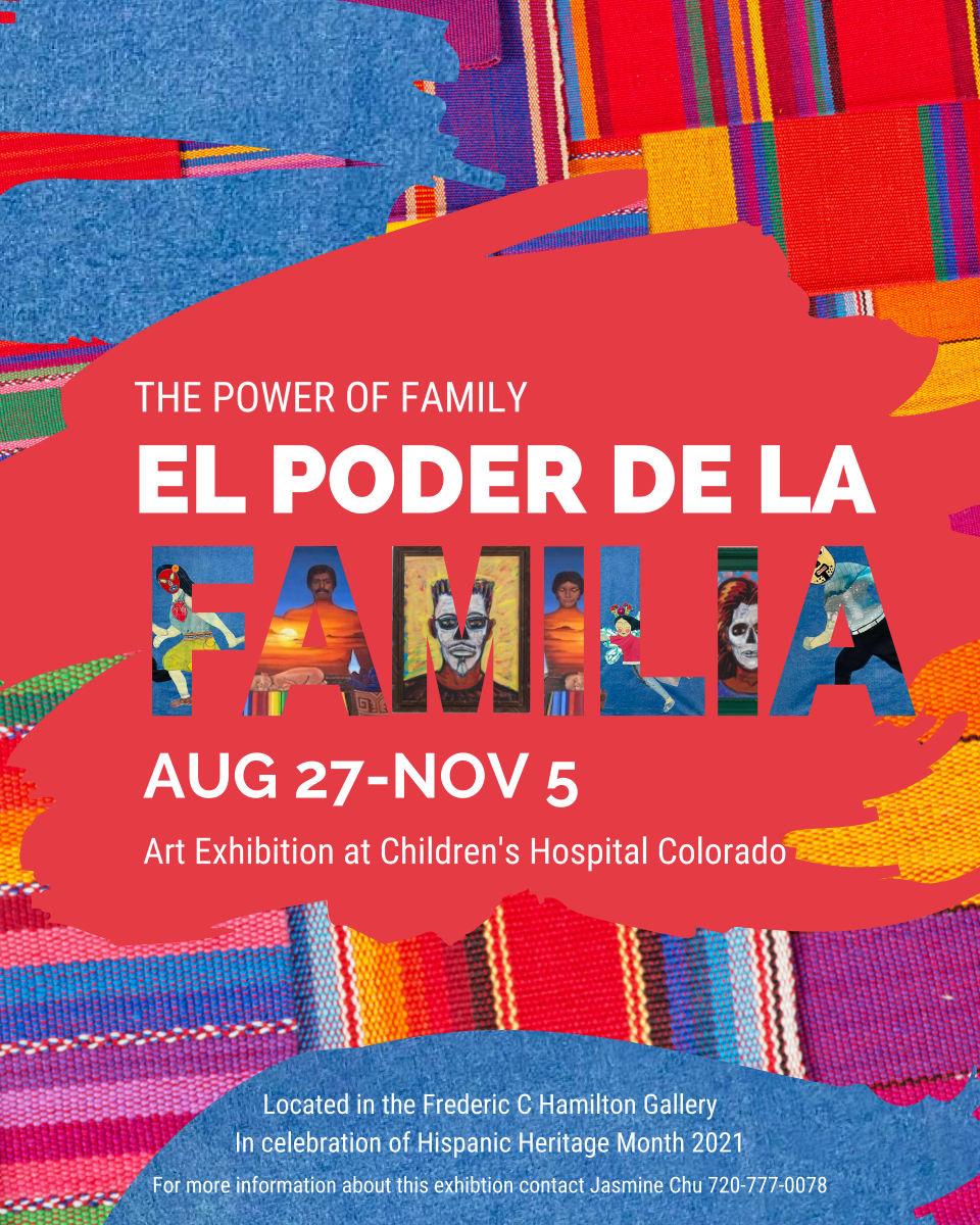 Welcome to El Poder de la Familia/The Power of Family art exhibition at Children's Hospital Colorado