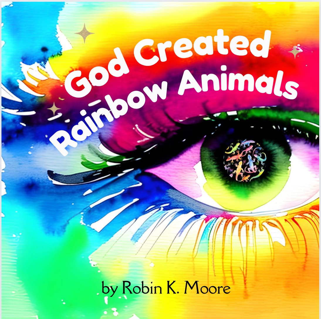 God Created Rainbow Animals by Robin Moore 