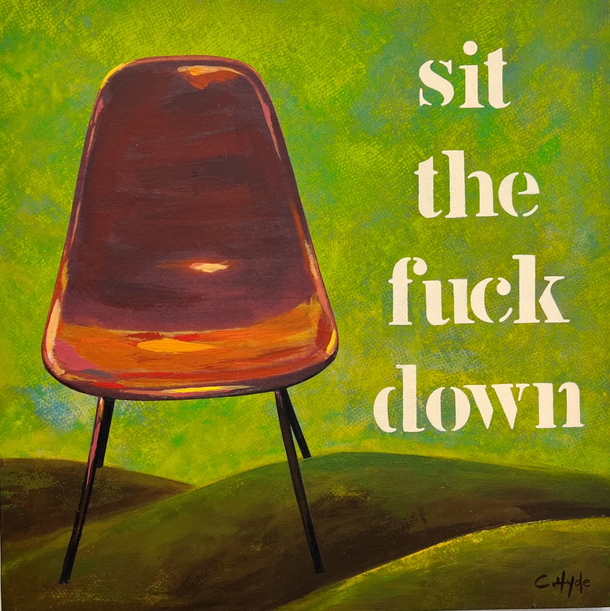 sit the fuck down 