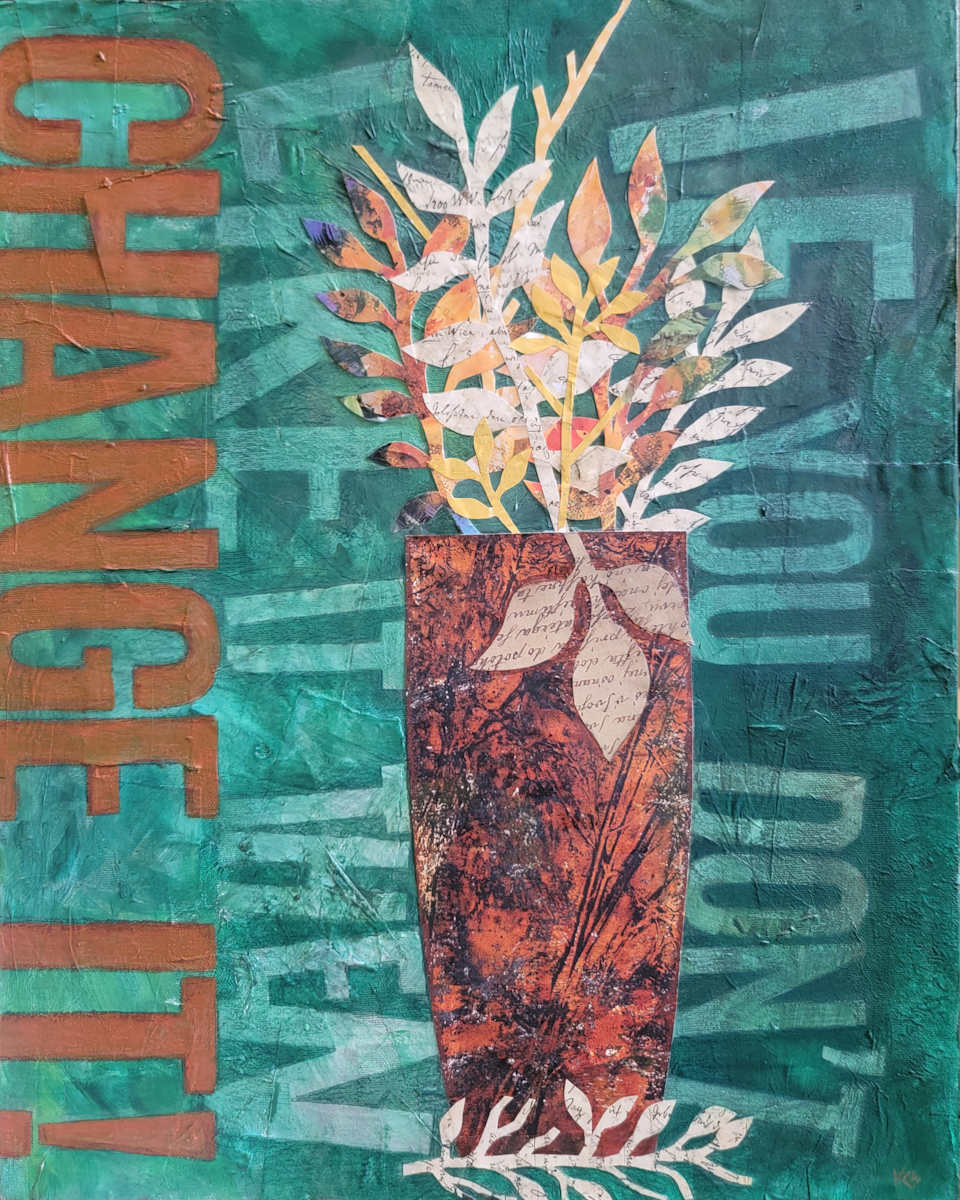 Be the Change by Kayann Ausherman 