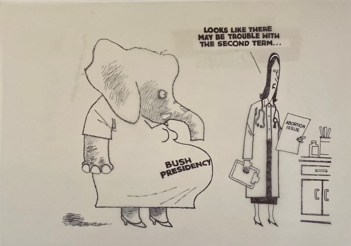 Bush 2nd Term Trouble #GOP Pregnant by Steve Kelley  Image: Original Ink Drawing on Velum included is set price or separately for $800