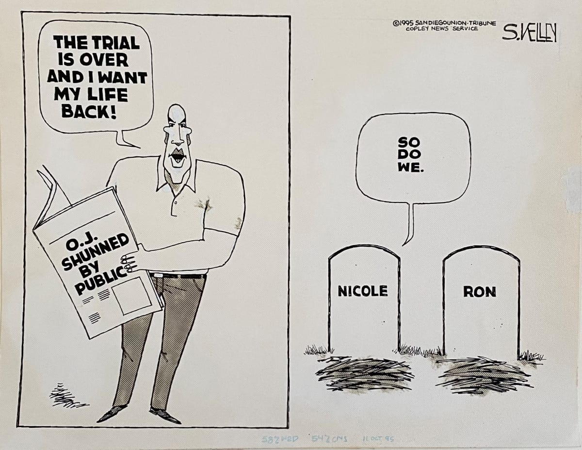 #Trial Ends. Ron, Nicole, and #OJSimpson want their life back! by Steve Kelley  Image: Final for Press