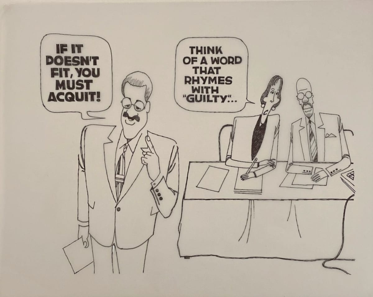 #OJ "Doesn't fit, must Acquit" by Steve Kelley  Image: Original Ink Drawing on Velum included is set price or separately for $800