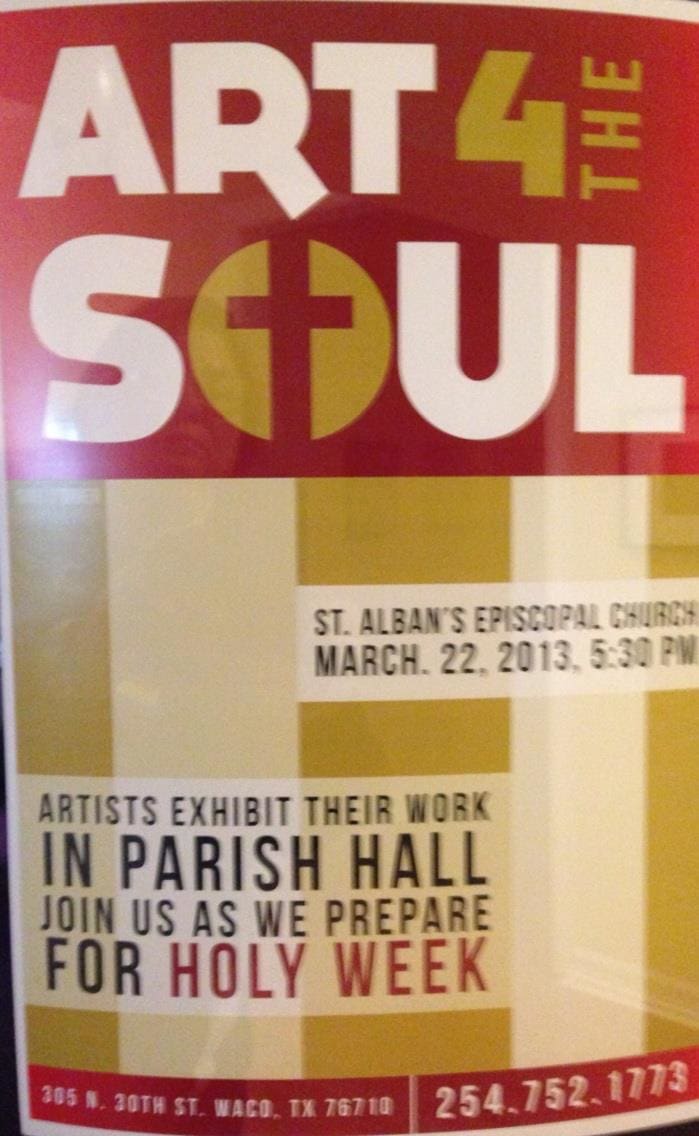 Art 4 the Soul; St. Alban's Episcopal Church; Waco, Texas (poster promoting exhibit - design by other) by Diana Atwood McCutcheon 