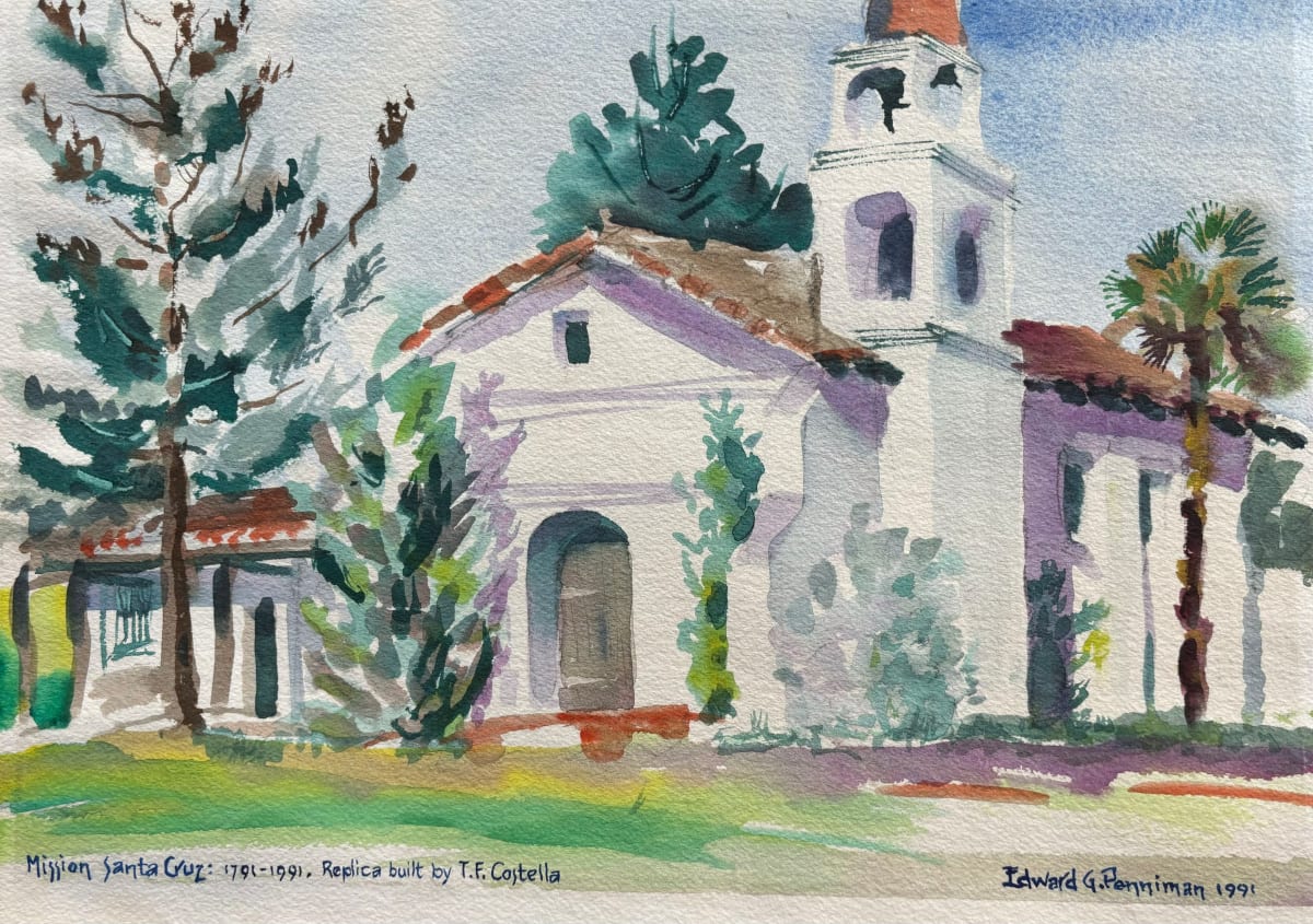 Mission Santa Cruz: 1791-1991 Anniversary by Ed Penniman  Image: Watercolor of Mission Santa Cruz, California