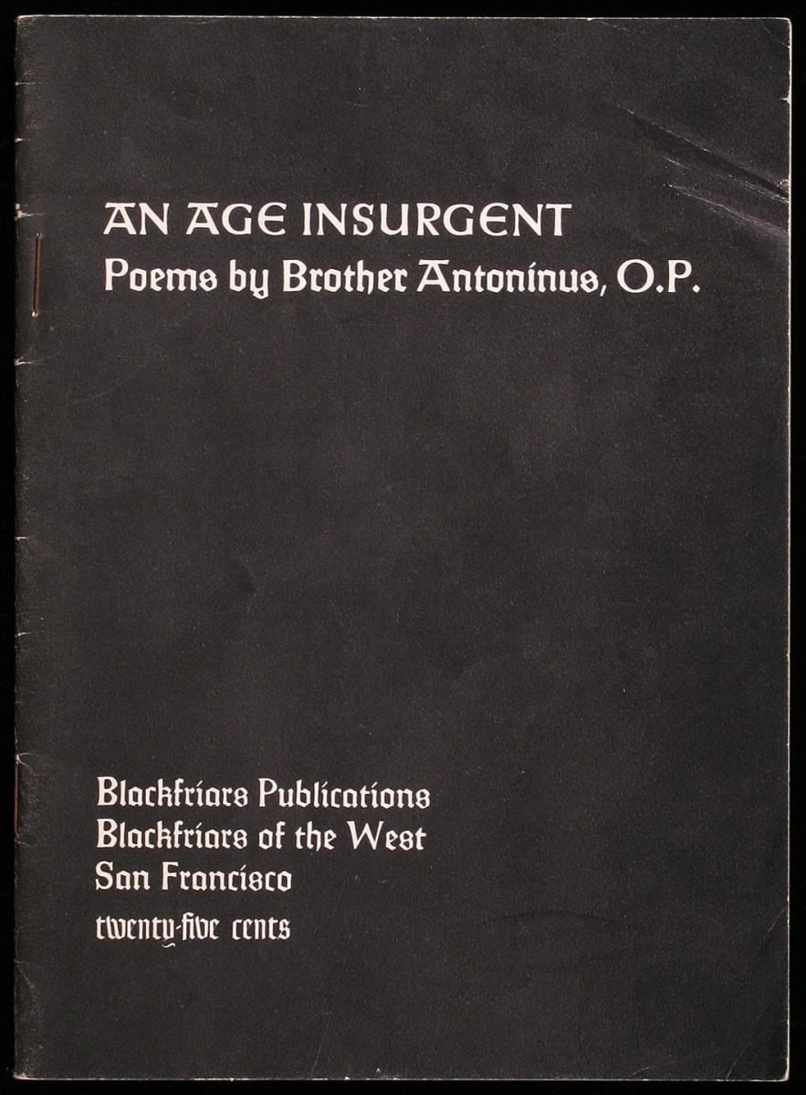 An Age Insurgent by William (Br. Antoninus) Everson 