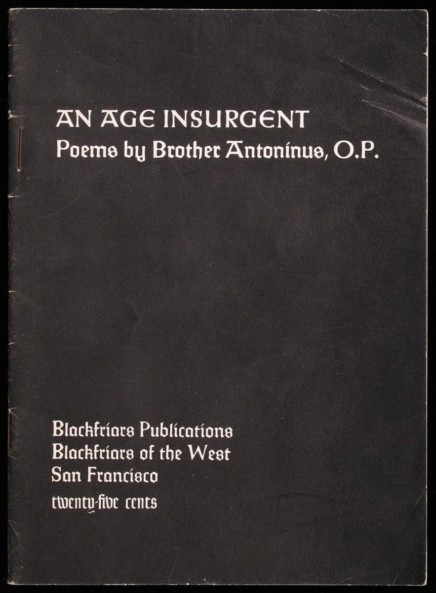 An Age Insurgent by Brother Antoninus/ William Everson 