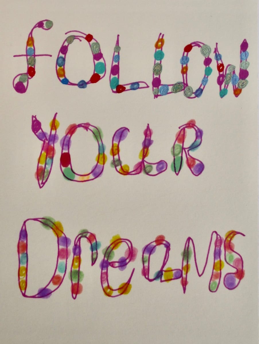 Follow Your Dreams by Allison Gargan, Image 1.