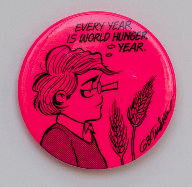 "Every Year is A World Hunger Year" by Garry Trudeau 