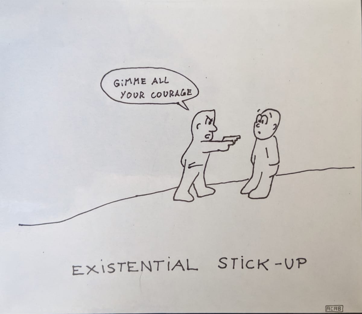 Existential Stick Up by Andy ZZconstable 