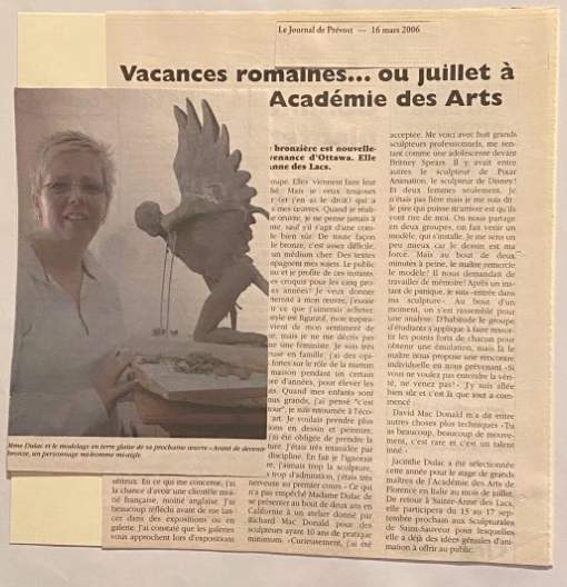 HOW HAVE YOU CONTINUED TO NURTURE AND REFINE YOUR ARTISTIC SKILLS OVER THE YEARS, AND WHAT PART HAS FORMAL EDUCATION PLAYED IN THAT EVOLUTION? by JACINTHE LACROIX. MASTER SCULPTOR AND ARTIST 